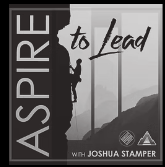 Aspire to Lead with Joshua Stamper