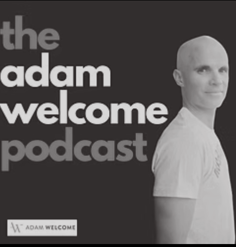 The Adam Welcome Podcast